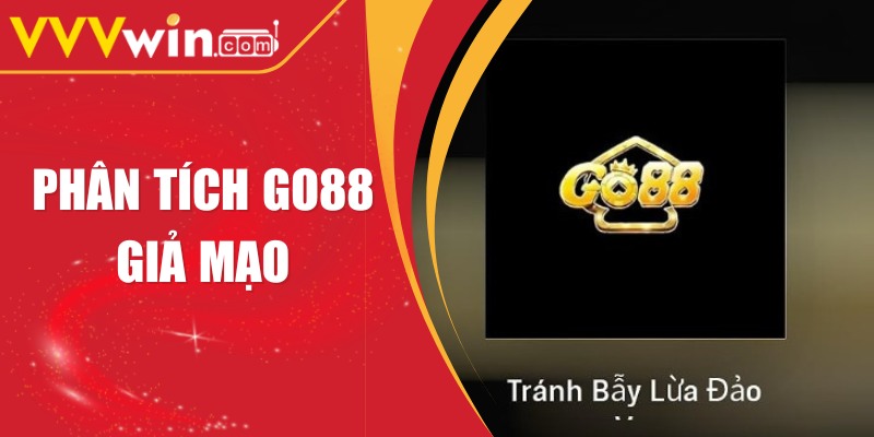 Phân tích Go88 giả mạo:Các dấu hiệu nhận biết sớm để tránh
